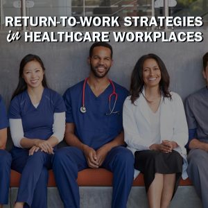 2023 Return-to-Work Strategies in Healthcare Workplaces