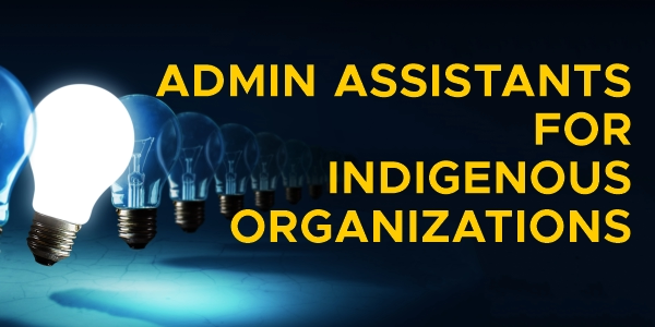 Admin Assistants for Indigenous Organizations PC Banner